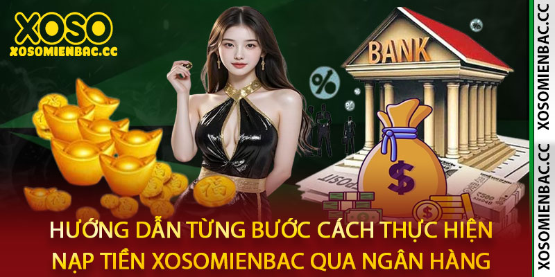nạp tiền xosomienbac