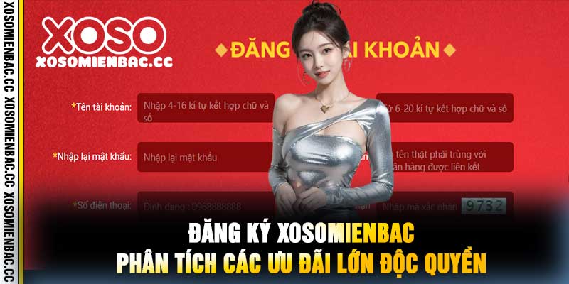 Đăng Ký xosomienbac Phân Tích Các Ưu Đãi Lớn Độc Quyền
