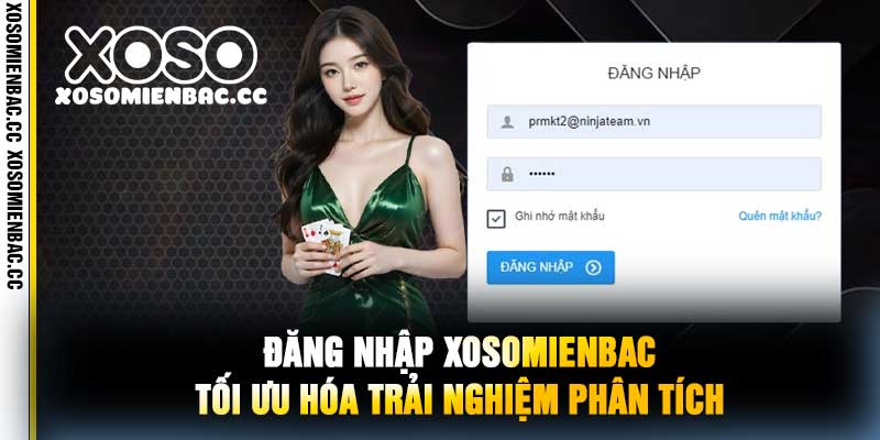 Đăng Nhập xosomienbac Tối Ưu Hóa Trải Nghiệm Phân Tích
