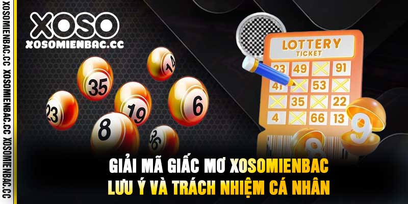 Giải Mã Giấc Mơ xosomienbac Lưu Ý và Trách Nhiệm Cá Nhân