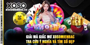Giải Mã Giấc Mơ xosomienbac Tra Cứu Ý Nghĩa Và Tìm Số Đẹp.jpg